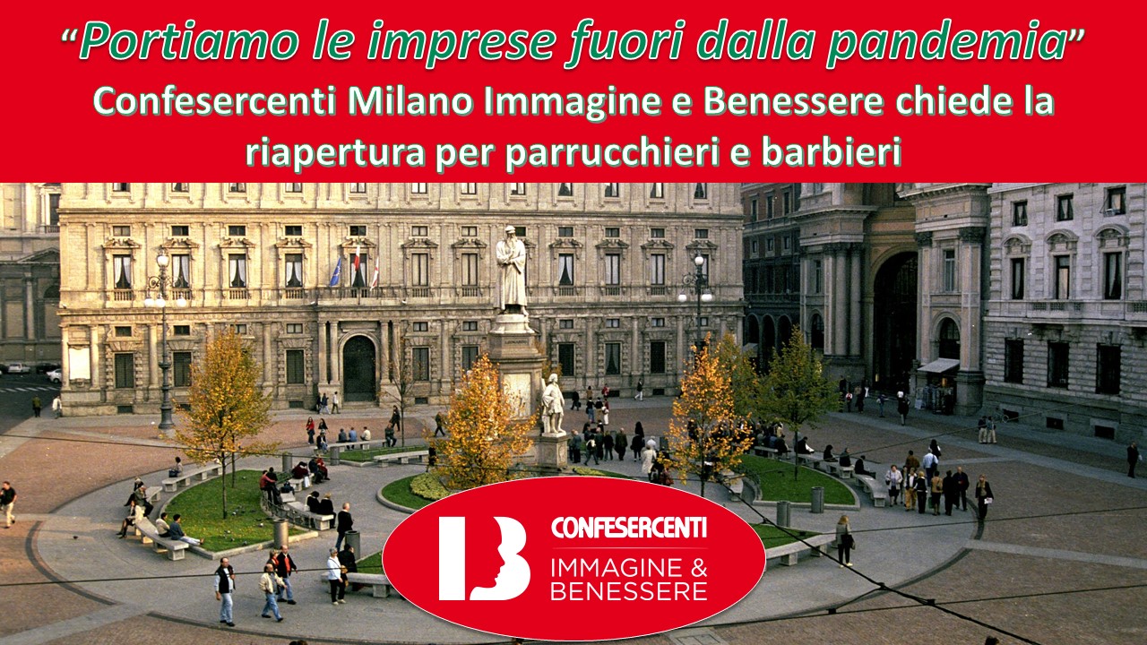 “Portiamo le imprese fuori dalla pandemia”. Confesercenti Milano Immagine e Benessere chiede la riapertura per parrucchieri e barbieri