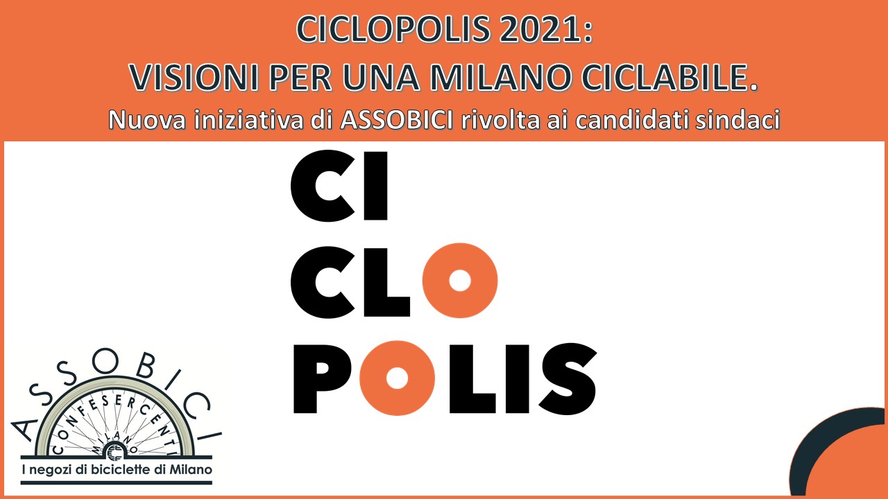 CICLOPOLIS 2021: VISIONI PER UNA MILANO CICLABILE