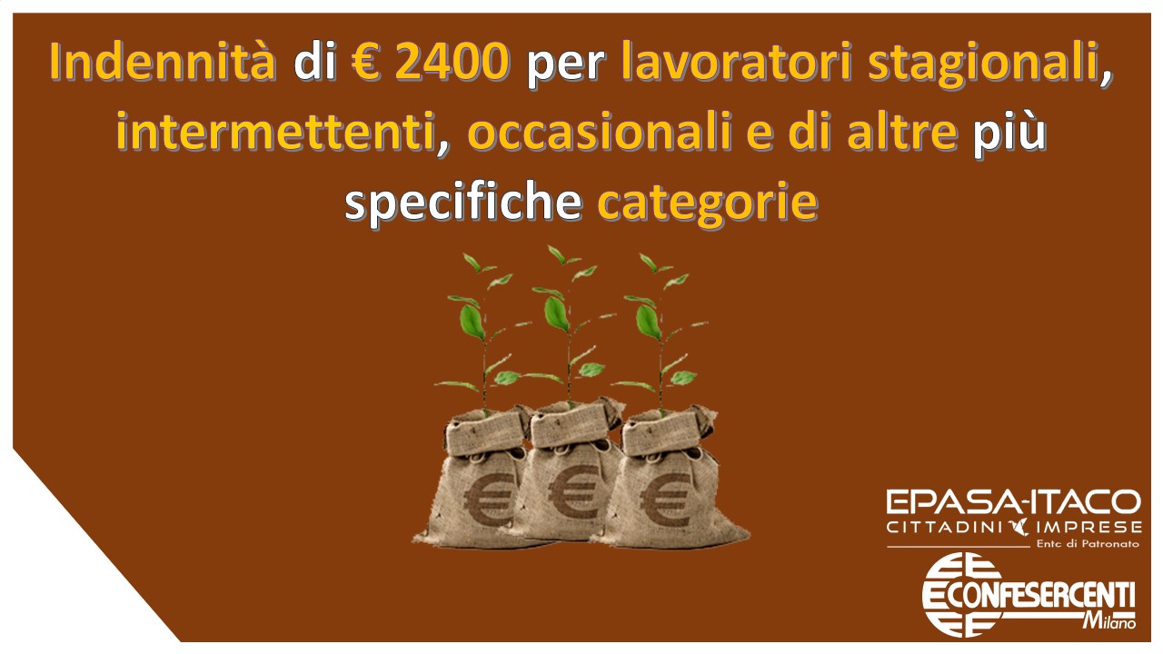 Indennità di € 2400 per lavoratori stagionali, intermettenti, occasionali e di altre più specifiche categorie