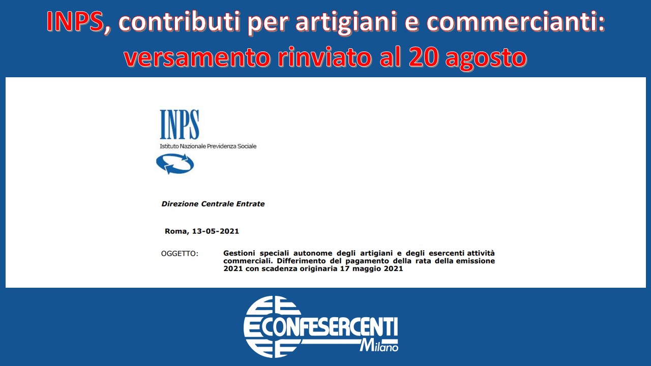 INPS, contributi per artigiani e commercianti: versamento rinviato al 20 agosto