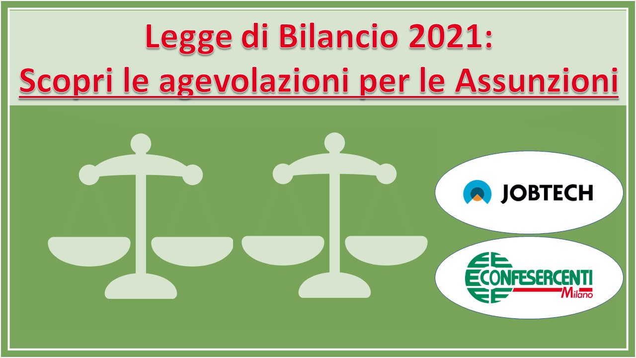 Legge di Bilancio 2021:  Scopri le agevolazioni per le Assunzioni